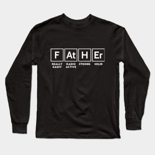 F AT H ER Really gassy radio active strong solid new dad Long Sleeve T-Shirt